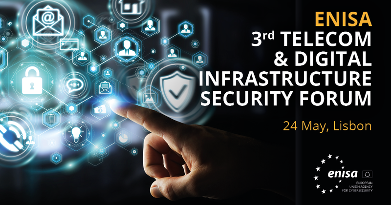 3rd ENISA Telecom & Digital Infrastructure Security Forum