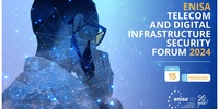 ENISA Telecom & Digital Infrastructure Security Forum 2024