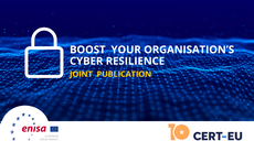 Joint Publication – Boosting your Organisation’s  Cyber Resilience
