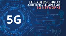Securing EU’s Vision on 5G: Cybersecurity Certification