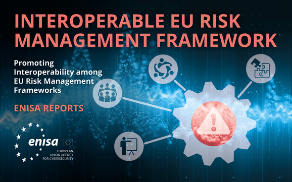 How to achieve the Interoperability of EU Risk Management Frameworks