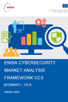 ENISA Cybersecurity Market Analysis Framework (ECSMAF) -V2.0