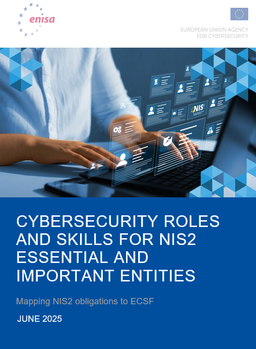 Cover page of an ENISA report titled 'Cybersecurity Roles and Skills for NIS2 Essential and Important Entities', featuring a person typing on a laptop with floating digital icons representing cybersecurity roles. The report is dated June 2025 and maps NIS2 obligations to the ECSF.