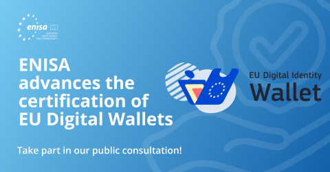 Visual promoting ENISA's work on the certification of EU Digital Wallets  encouraging users to take part in ENISA's Public consultation