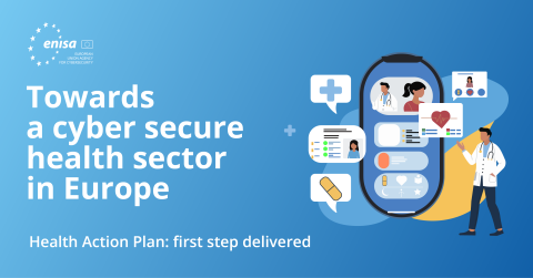 Promotional visual for the first deliverable of the Health Action Plan. The text reads: Towards a cyber secure health sector in Europe