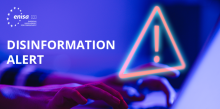 ENISA Disinformation Alert