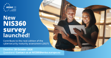 ENISA promotional graphic announcing the launch of the new NIS360 survey, inviting contributions to the 2027 cybersecurity maturity assessment. Features two people using tablets. Deadline: 30 October 2026. Contact: NIS360@enisa.europa.eu
