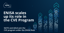 ENISA scales up its rol in the CVE program - NATO & Aisle join under the ENISA root