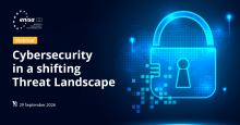Cybersecurity In a shifting Threat Landscape - Webinar organised by ENISA on 29 September