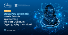 ENISA Post-Quantum Cryptography Webinar 