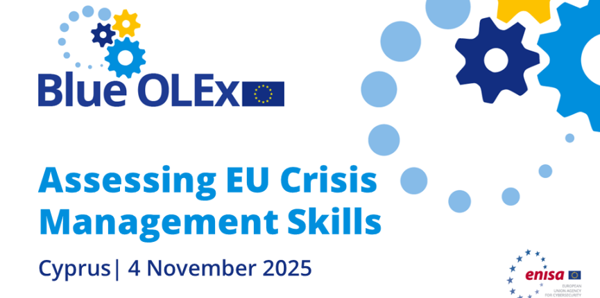 BlueOlex Exercise - Assessing EU Crisis Management Skills, organised by ENISA