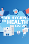 Cyber hygiene in the health sector illustration with medical staff, hospital, and cybersecurity icons, by ENISA