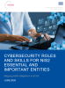 Cover page of an ENISA report titled 'Cybersecurity Roles and Skills for NIS2 Essential and Important Entities', featuring a person typing on a laptop with floating digital icons representing cybersecurity roles. The report is dated June 2025 and maps NIS2 obligations to the ECSF.